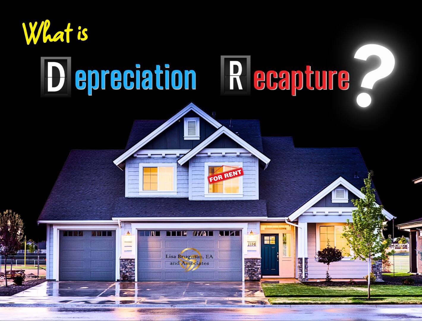 House for rent with text asking about depreciation recapture.